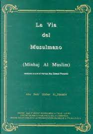 “Minhaj Al Muslim- La Via del musulmano”