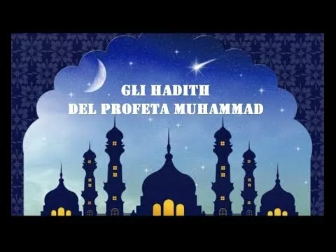 Gli Hadith del Profeta Muhammad (2)