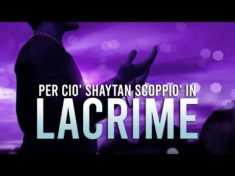 SHAYTAN PIANSE [Per questo versetto del Corano] ᴴᴰ