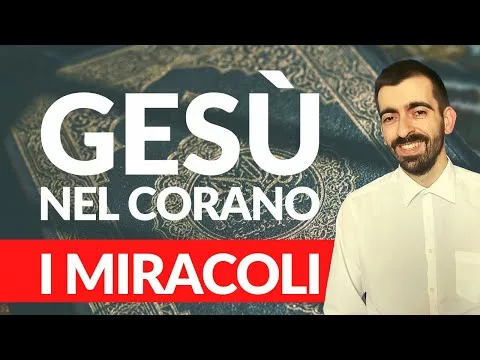 Islam/ Gesù e i miracoli nel Corano