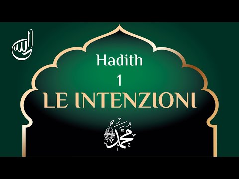 LE INTENZIONI  ( Hadith 1 ) – Profeta Muhammad (ﷺ)