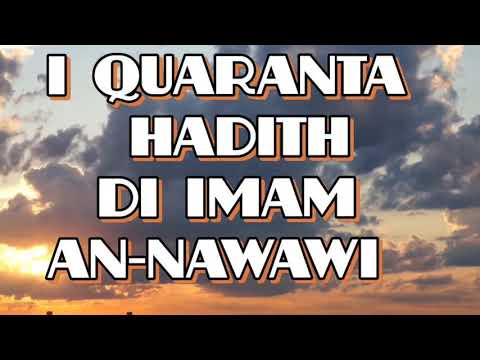 I QUARANTA HADITH DI IMAM AN-NAWAWI CON TRADUZIONE IN ITALIANO