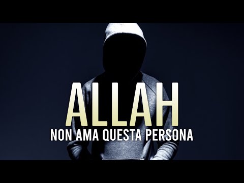 ALLAH NON AMA QUESTA PERSONA..EPPURE..ᴴᴰ