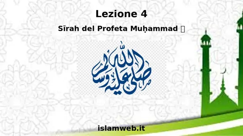  🟨 Lezione 4 – La Gioventù del Profeta Muḥammad ﷺ e la Sua Vita prima della Profezia